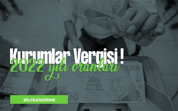 2022 Yılı İçin Kurumlar Vergisi Oranı