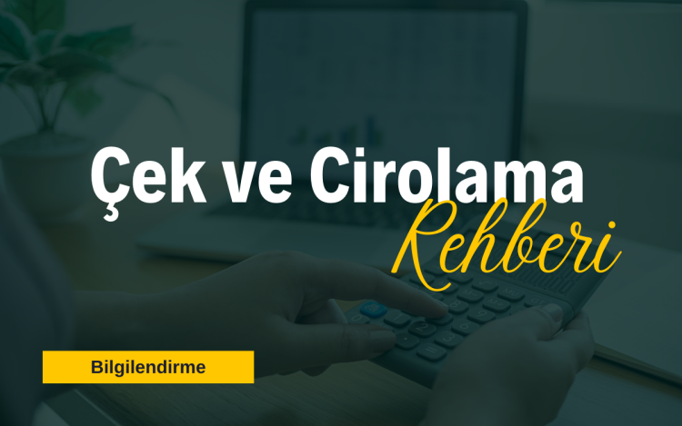 Çek ve Cirolama Rehberi