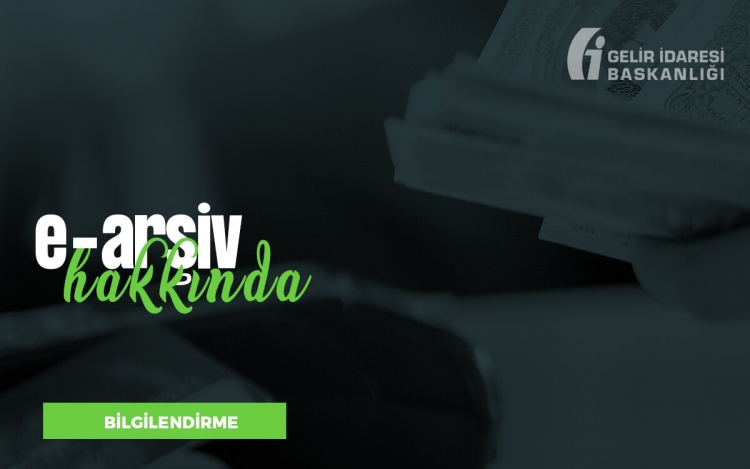 e-Arşiv Fatura Hakkında Yeni Düzenleme