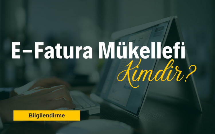 E-Fatura Mükellefi Kimdir?