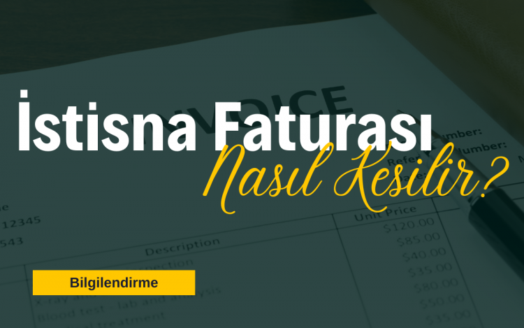 İstisna Faturası Nasıl Kesilir?