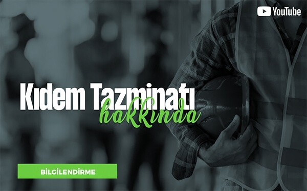 Kıdem Tazminatı Hakkında