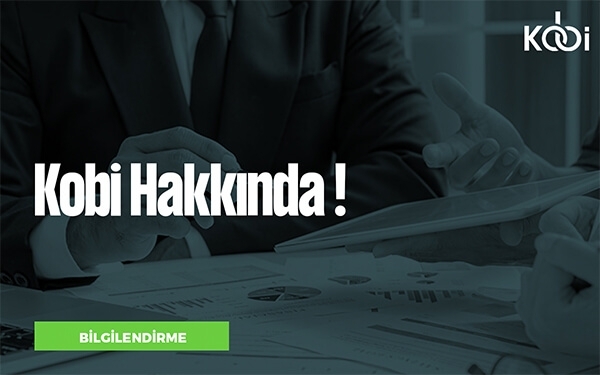 Kobi Hakkında Bilinmesi Gerekenler