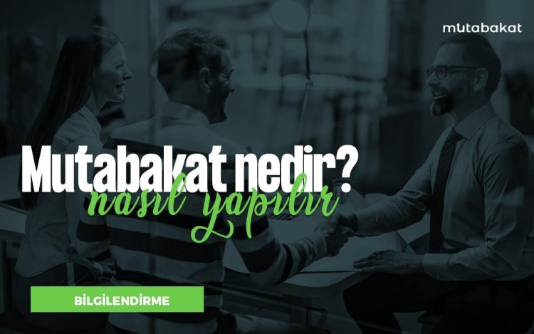 Mutabakat Nedir Ve Nasıl Yapılır?