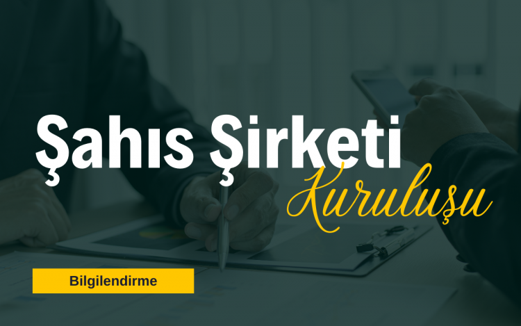 Şahıs Şirketi Kuruluş ve Kapatma Rehberi