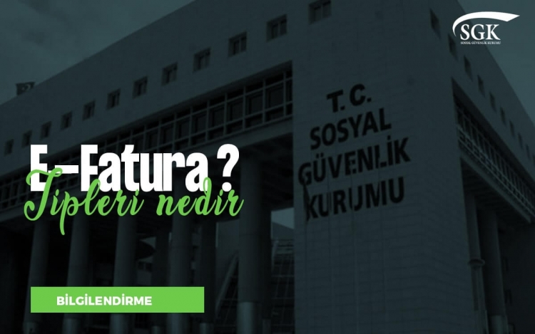 SGK e-Fatura Tipleri Nelerdir?