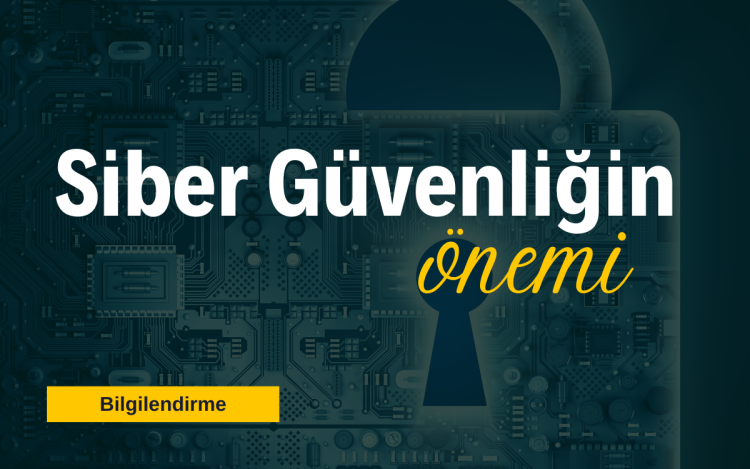 Siber Güvenliğin Önemi