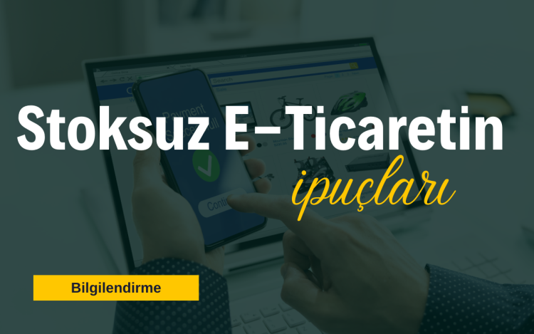 Stoksuz E-Ticaretin İpuçları