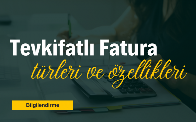 Tevkifatlı Faturalar: Türleri ve Özellikleri
